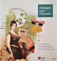 Dialogue avec l'histoire. Les collections de la Bibliothèque de...