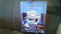 Renovating and Restyling Vintage Homes: The Professional's Guide to Maximum Value Remodeling