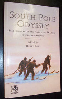 cover of South Pole Odyssey: Selections from the Antarctic Diaries of Edward Wilson