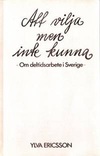 Att vilja men inte kunna. -Om deltidsarbete i…
