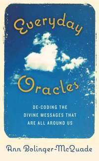 Everyday Oracles : Decoding the Divine Messages That Are All Around Us