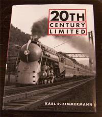 20th Century Limited by Zimmerman, Karl - 2003