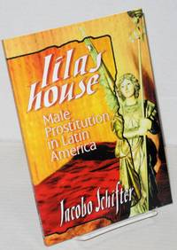 Lila's house: male prostitution in Latin America