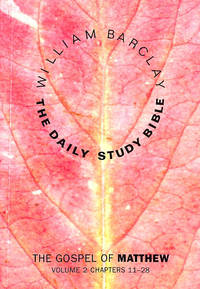 Daily Study Bible: The Gospel of Matthew: Chapters 11 28 v2