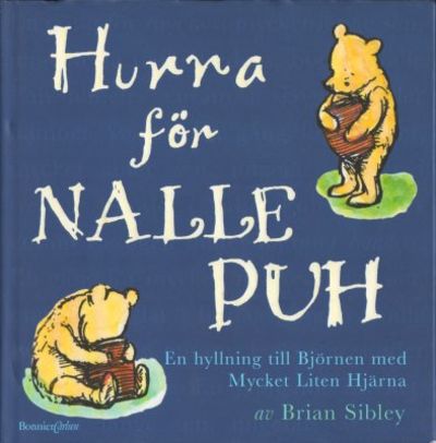 Hurra för Nalle Puh. En hyllning till Björnen med…