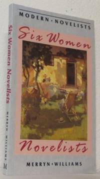 Six Women Novelists.