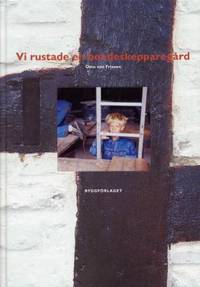 Vi rustade en bondeskepparegård.