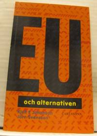 EU och alternativen. En debattbok.