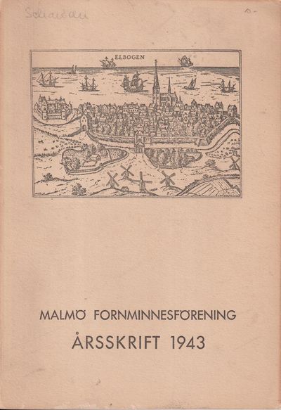 Malmö Fornminnesförening. Årsskrift 1943. Elfte…
