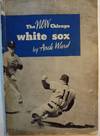 THE NEW CHICAGO WHITE SOX