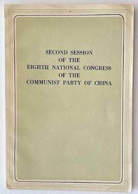 Second Session Of The Eighth National Congress Of The Communist Party Of China - 