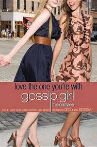 Gossip Girl, The Carlyles #4: Love the One You're With