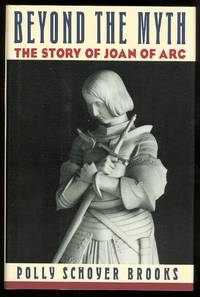 image of BEYOND THE MYTH: THE STORY OF JOAN OF ARC.