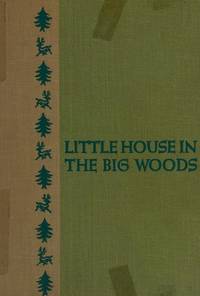 Little House in the Big Woods (Little House, No 1)