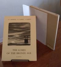 The Lures of the Bronze Age: An Archaeological Technical and Musicological Investigation