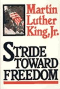 Stride Toward Freedom : The Montgomery Story