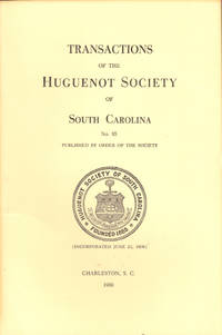 Transactions of the Huguenot Society of South Carolina Number 85