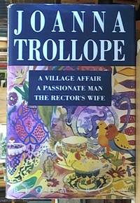 a village affair a passionate man the rector s wife by trollope joanna a village affair a passionate man the rector s wife by trollope joanna