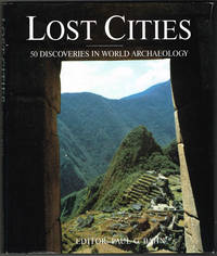 LOST CITIES: 50 DISCOVERIES IN THE WORLD ARCHAEOLOGY