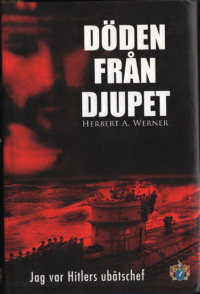 DÖDEN FRÅN DJUPET. Jag var Hitlers ubåtschef.