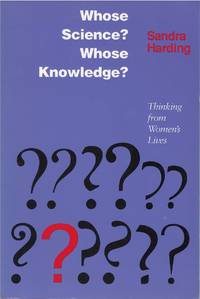 Whose Science? Whose Knowledge?: Thinking from Women's Lives