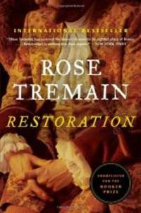 Restoration by Rose Tremain - 2013-07-02