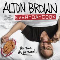 Alton Brown : EveryDayCook