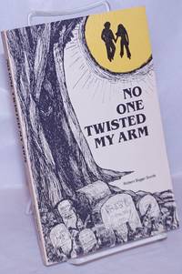 image of No One Twisted My Arm