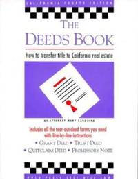 Deeds for California Real Estate : How to Tranfer Title to Real Estate