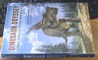 Dinosaur Odyssey: Fossil Threads in the Web of Life by Sampson, Scott D - 2009