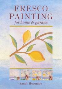 Fresco Painting: For Home and Garden