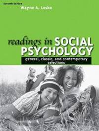 Readings in Social Psychology: General, Classic, and Contemporary Selections (7th Edition) by Wayne A. Lesko - 2008-06-08