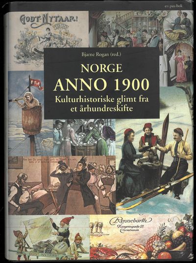 Norge anno 1900. Kulturhistorisk glimt fra et…