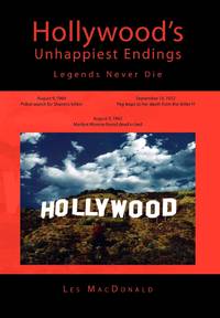 Hollywood's Unhappiest Endings: Legends Never Die