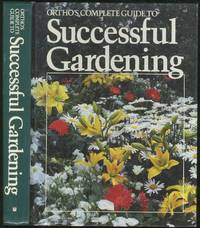 Ortho's Complete Guide to Successful Gardening