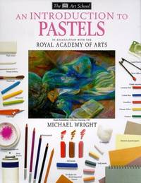 An Introduction to Pastels (The Dk Art School)