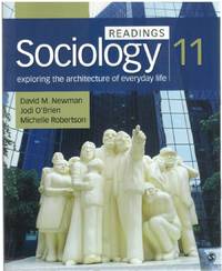 SOCIOLOGY, EXPLORING the ARCHITECTURE of EVERYDAY LIFE 11E Readings by Newman, David M. & Jodi O&#39;Brien & Michelle L. Robertson - 2018