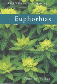 Euphorbias (Wisley Handbooks)
