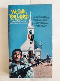 We Talk, You Listen by Vine DeLoria, Jr - 1974