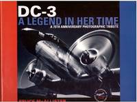 DC-3: A Legend in Her Time: A 75th Anniversary Photographic Tribute by Bruce McAllister - Hardcover - 2010-04-01 - from Mark Lavendier, Bookseller (SKU: SKU1023959)