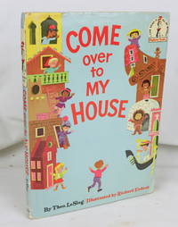 Come Over to My House (First Edition) by Dr. Seuss; [as] Theo. LeSieg; Theodore Suess Giesel; - 1966