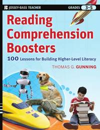 Reading Comprehension Boosters: 100 Lessons for Building Higher-Level Literacy, Grades 3-5