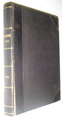 British Columbia Telephone Company (B.C. Tel./Telus) Telephone Talk: Bound Issues January, 1914 Through December 1914 *ASSOCIATION COPY*