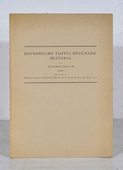 Djursholms slotts byggnadshistoria. Särtryck ur…