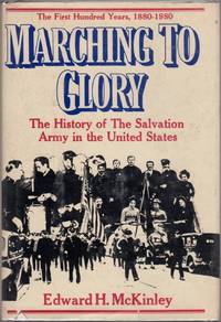 image of Marching to Glory: The History of the Salvation Army in the United States of America, 1880-1980