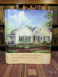 image of The Town and Gown Architecture of Chapel Hill, North Carolina, 1795-1975 (Distributed for the Preservation Society of Chapel Hill)