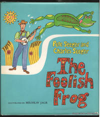 Foolish Frog by Charles Pete and SEEGER - First edition - 1973 - from Grendel Books, ABAA/ILAB (SKU: 72809)