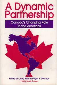 A Dynamic Partnership: Canada's Changing Role in TheAmericas