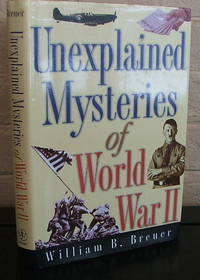 Unexplained Mysteries of World War II