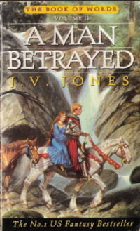 A Man Betrayed. Volume 2 of the Book of Words